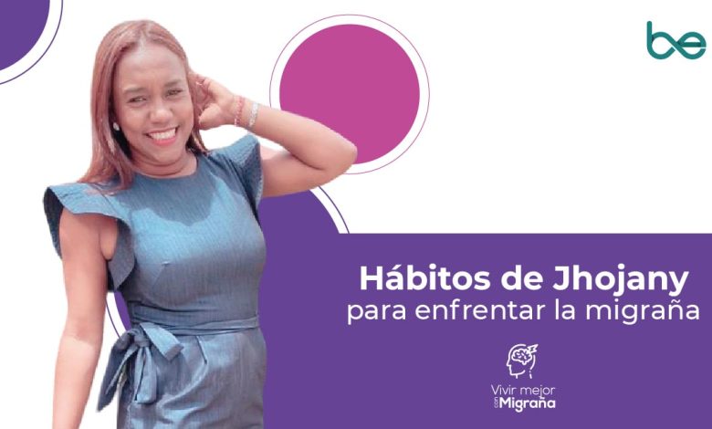 Hábitos de Jhojany para enfrentar la migraña