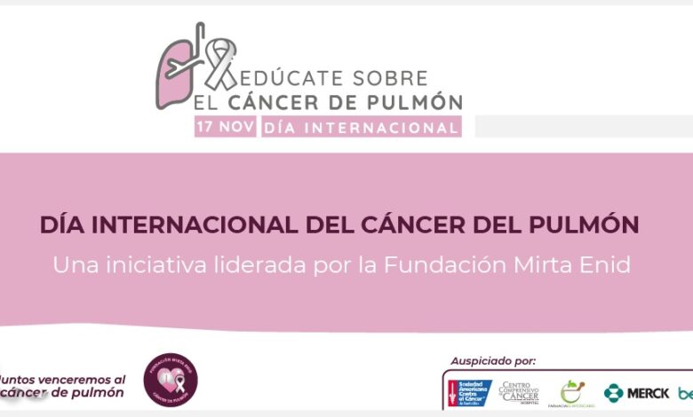 Fundación Mirta Enid realiza evento virtual en el Día Internacional del Cáncer del Pulmón