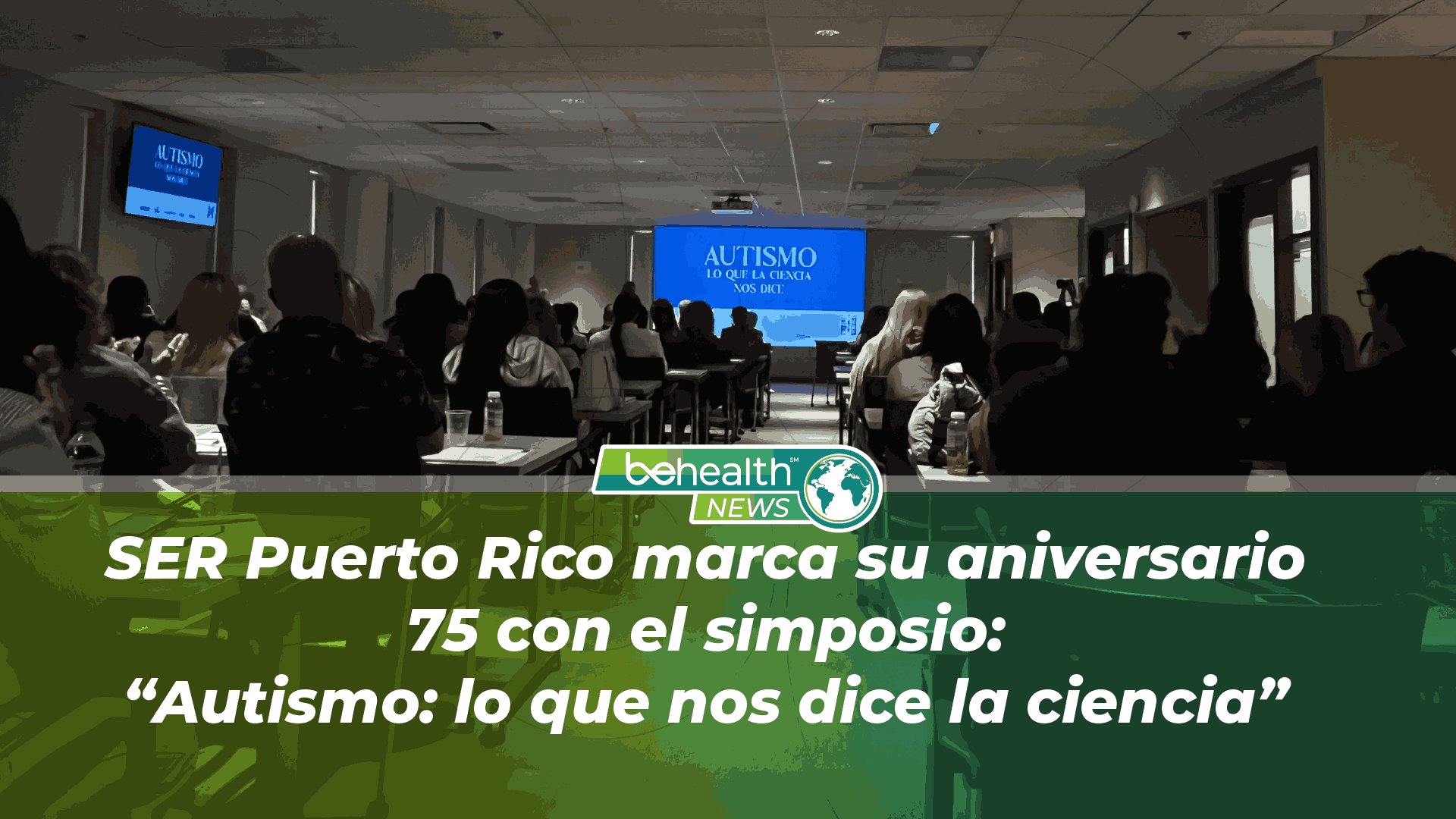 En su 75 aniversario, SER de Puerto Rico organizó el simposio “Autismo: lo que la ciencia nos dice” en la Universidad Universal en Hato Rey.