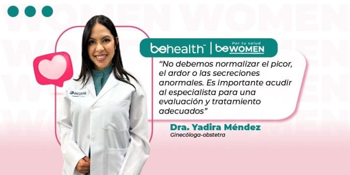 “No debemos normalizar el picor, el ardor o las secreciones anormales. Es importante acudir al especialista para una evaluación y tratamiento adecuados”. Dra. Yadira Méndez, Ginecóloga-obstetr