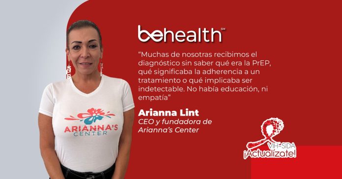 “Muchas de nosotras recibimos el diagnóstico sin saber qué era la PrEP, qué significaba la adherencia a un tratamiento o qué implicaba ser indetectable. No había educación, ni empatía” Arianna Lint CEO y fundadora de Arianna’s Center