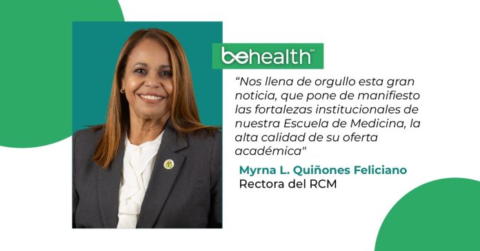La rectora del RCM, doctora Myrna L. Quiñones Feliciano, felicitó a la Escuela de Medicina por este reconocimiento