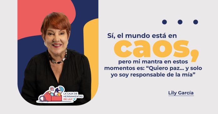 Sí, el mundo está en caos, pero mi mantra en estos momentos es: 'Quiero paz…y solo yo soy responsable de la mía'