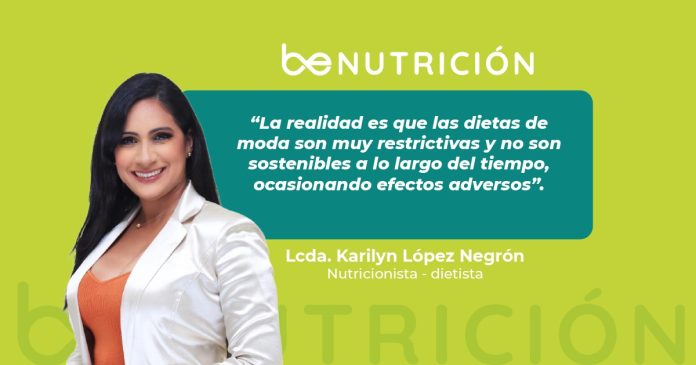 Para conocer sobre por qué las dietas no funcionan, la Lcda. Karilyn López Negrón, nutricionista-dietista compartió con BeHealth la realidad.