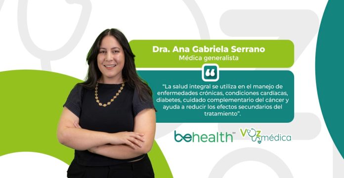 La Dra. Ana Gabriela Serrano, médica generalista, compartió con BeHealth los aspectos más relevantes sobre la salud integral.