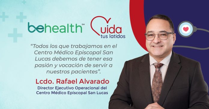 En entrevista con BeHealth, el Lcdo. Rafael Alvarado, director ejecutivo operacional del Centro Médico Episcopal San Lucas.