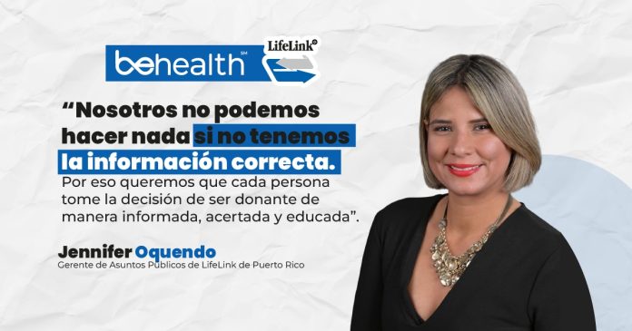 Hablar de donación de órganos y tejidos es hablar de amor, educación y decisiones informadas. Jennifer Oquendo, Gerente de Asuntos Públicos de LifeLink de Puerto Rico, insiste en que detrás de cada registro hay una historia que puede transformarse para siempre.