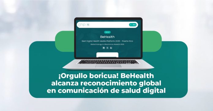 BeHealth pone a Puerto Rico en alto con reconocimiento internacional en comunicación de salud digital
