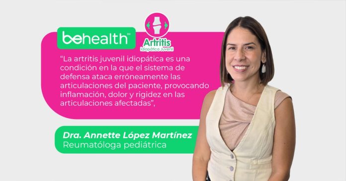 La Dra. Annette López Martínez compartió con BeHealth las características principales de la artritis juvenil idiopática.