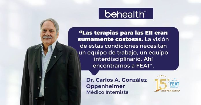 El Dr. Carlos A. González Oppenheimer, conversó con BeHealth sobre la historia de la Fundación Esther A. Torres (FEAT).