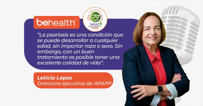 En el más reciente capítulo del podcast Salud en Control de BeHealth, Leticia López, compartió cómo es vivir con psoriasis.