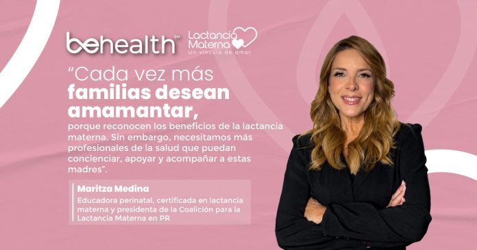 En entrevista con BeHealth, Maritza Medina, brindó recomendaciones claves  y compartió la actualidad de la lactancia en la isla.