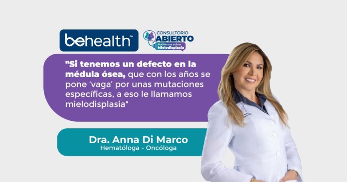 En BeHealth nos unimos a la Dra. Anna Di Marco para explicarte los aspectos generales de la mielodisplasia.