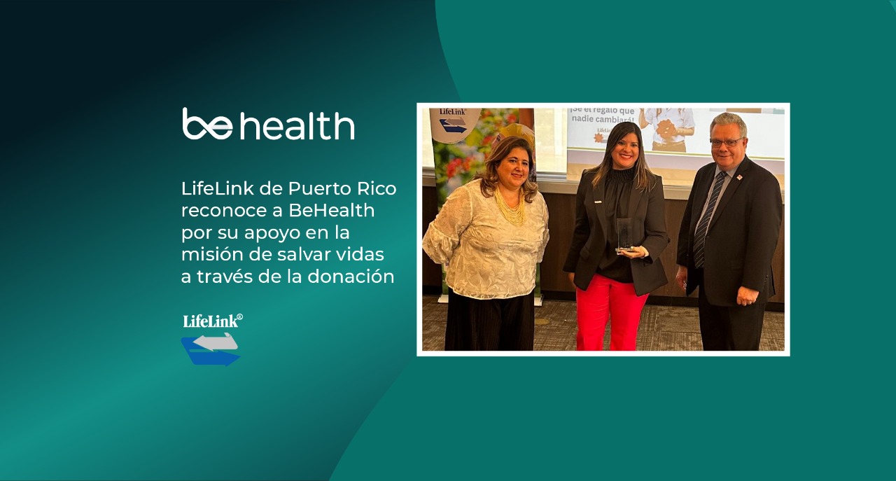 LifeLink de Puerto Rico reconoce a BeHealth por su apoyo en la misión de salvar vidas a través de la donación